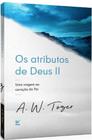 Os Atributos de Deus II - Vida