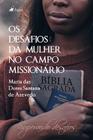 Os Desafios da Mulher no Campo Missionário - Viseu