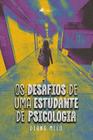 Os desafios de uma estudante de psicologia