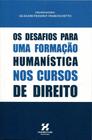 Os Desafios Para Uma Formação Humanística nos Cursos de Direito