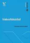 Os índios na historia do Brasil - fgv de bolso