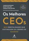 Os melhores ceos: seis mentalidades que distinguem os líderes de sucesso - ALTA BOOKS