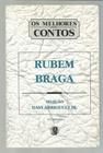 Os Melhores Contos Rubem Braga Rubem Braga Editora Global