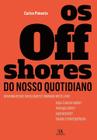 Os Offshores do Nosso Quotidiano - Almedina