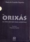 Os orixás na vida dos que neles acreditam - MAZZA EDICOES