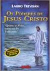 Os Poderes De Jesus Cristo - Reescrito e Ampliado - Mente