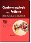 Otorrinolaringologia Para o Pediatra - ATHENEU RIO EDITORA