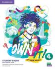 Own It! 4 - Students Book With Practice Extra - Cambridge University Press - ELT