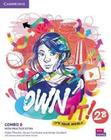 Own It! Level 2 Combo b Students Book And Workbook With Practice Extra - Cambridge University Press