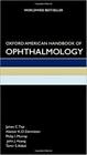 Oxford American Handbook Of Ophthalmology - Oxford University Press - USA