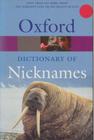 Oxford Dictionary Of Nicknames - Oxford University Press - UK