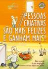 P pessoas criativas sao mais felizes e ganham mais - AUDIOLIVRO