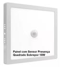 Painel Plafon com Sensor de Presença 18W Quadrado Sobrepor Led Branco Frio 6500K 21x21 cm