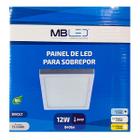 Painel Plafon Led Sobrepor 17X17cm 12W 6500K Bivolt - MB Led - 4069