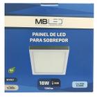 Painel Plafon Led Sobrepor 22,5X22,5cm 18W 6500K Bivolt - MB Led - 4072