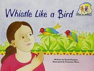 Pair-It Books Emergent Stage 1 Music Whistle Like A Bird Student Edition - Harcourt - Steck-Vaughn Publishers