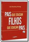 Pais que Educam Filhos que Educam Pais - RIDEEL