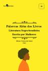 Palavras alem dos livros - volume 10 - literatura negro-brasileira escrita por mulheres - PACO EDITORIAL