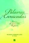 Palavras Enroscadas: Poemas... De Quase tudo um Pouco - Scortecci