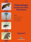 Paleontologia: Cenários de Vida: Paleoclimas (Volume 5)