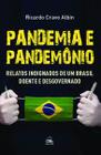 Pandemia e pandemônio -relatos indignados de um brasil doente e desgovernad - EDITORA BATEL