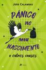 Pânico no meu nascimento e outros causos - Viseu