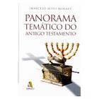 Panorama Temático do Antigo Testamento - Marcelo Alves Moraes - GODBOOKS