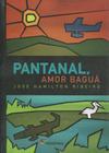 Pantanal, Amor Baguá - Moderna