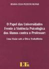 Papel das Universidades Frente à Violência Psicológica dos Alunos Contra o Professor