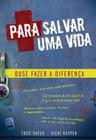 Para salvar uma vida - ouse fazer a diferenca - BV FILMS