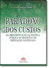 Paradoxo dos Custos da Implementação da Política Pública do Benefício de Prestação Continuada