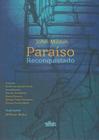 Paraíso Reconquistado - 2 Ed - EDITORA DE CULTURA