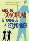 Pare de Concordar e Comece a Responder