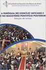 Paroquia no concilio do vaticano ii e no magisteri - EDICOES CNBB