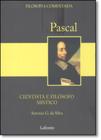 Pascal: Cientista e Filósofo Místico