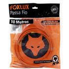 Passa Fio 10 Metros com Alma de Aço Foxlux