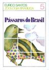 Pássaros do Brasil - Vol. 05 - 07Ed/04 - ITATIAIA EDITORA