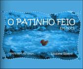 PATINHO FEITO, O - EM DOCE - Autor: RIBEIRO, ELISABETE