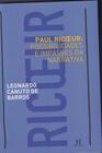 Paul Ricoeur: Possibilidades e impasses da narrativa