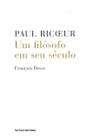 Paul ricoeur: um filosofo em seu seculo - FGV