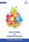 Paulo Freire E A Conscientização
