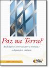 Paz na Terra: As Religiões Universais Entre a Renúncia e a Disposição À Violência