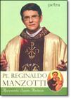 Pe. Reginaldo Manzotti Apresenta Santo Antônio