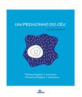 Pedacinho do Céu, Um - Coleção Universo - MIGUILIM