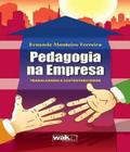 Pedagogia na Empresa: Trabalhando a Sustentabilidade - WAK