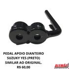 Pedal apoio dianteiro suzuky yes (preto) compatível ao original.