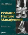 Pediatric Fracture Management