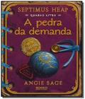 Pedra da demanda, a - vol.4 - serie septimus heap - ROCCO