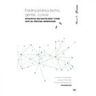 Pedra, planta, bicho, gente...coisas: encontros da teoria ator-rede com as ciências ambientais