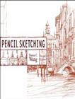Pencil Sketching - JOHN WILEY